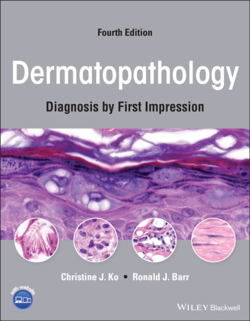 Dermatopathology: Diagnosis by First Impression, F ourth Edition