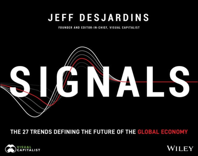 Signals - The 27 Trends Defining the Future of the Global Economy