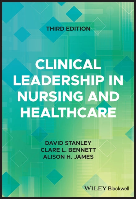 Clinical Leadership in Nursing and Healthcare