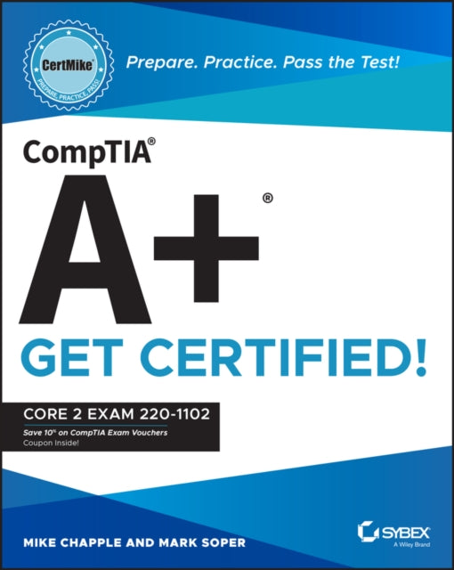 CompTIA A+ CertMike: Prepare. Practice. Pass the Test! Get Certified!