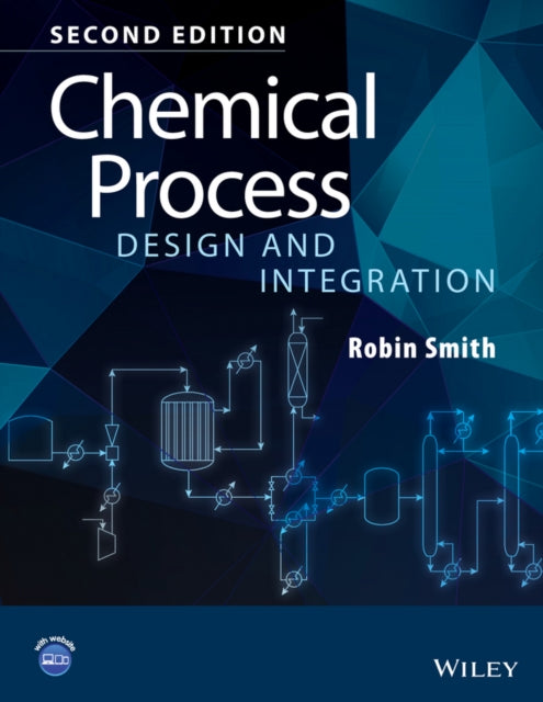 Chemical Process Design and Integration 2E