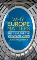 Why Europe Matters: The Case for the European Union