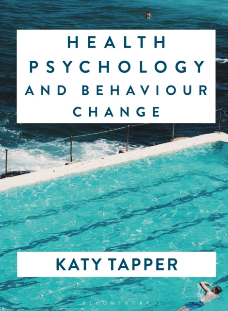 Health Psychology and Behaviour Change - From Science to Practice