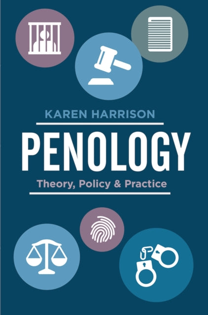 Penology - Theory, Policy and Practice