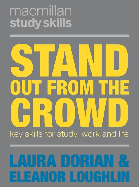 Stand Out from the Crowd - Key Skills for Study, Work and Life
