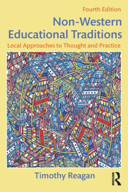 Non-Western Educational Traditions: Local Approaches to Thought and Practice