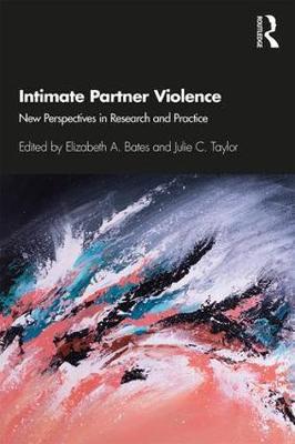 Intimate Partner Violence - New Perspectives in Research and Practice