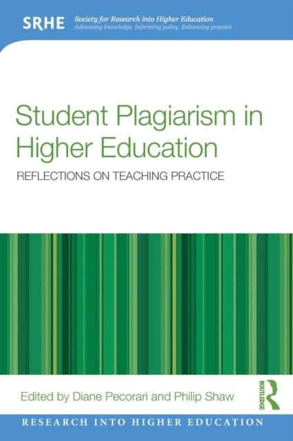 Student Plagiarism in Higher Education - Reflections on Teaching Practice