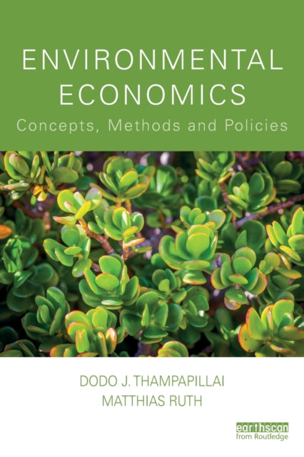 Environmental Economics - Concepts, Methods and Policies