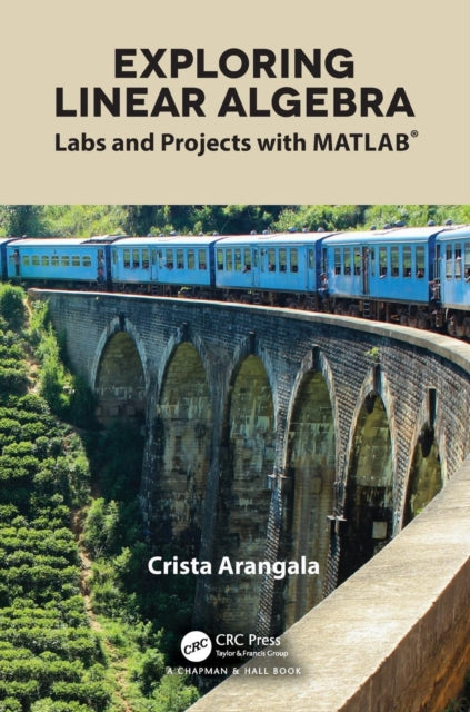 Exploring Linear Algebra - Labs and Projects with MATLAB (R)