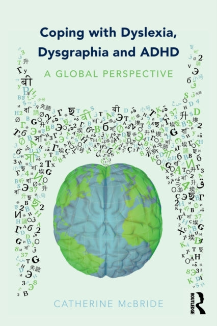 Coping with Dyslexia, Dysgraphia and ADHD - A Global Perspective