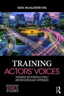 Training Actors' Voices - Towards an Intercultural/Interdisciplinary Approach