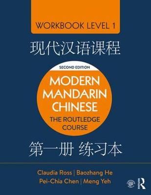 Modern Mandarin Chinese - The Routledge Course Workbook Level 1