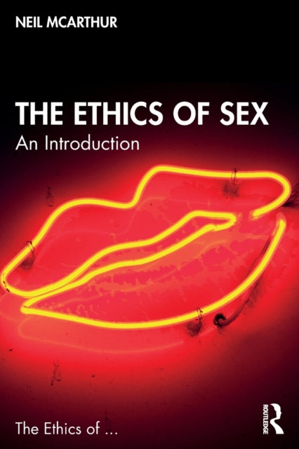 The Ethics of Sex - An Introduction