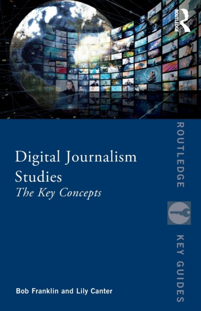 Digital Journalism Studies - The Key Concepts