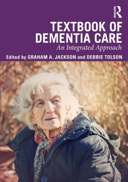 Textbook of Dementia Care - An Integrated Approach