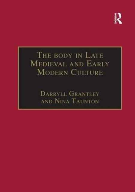 Body in Late Medieval and Early Modern Culture