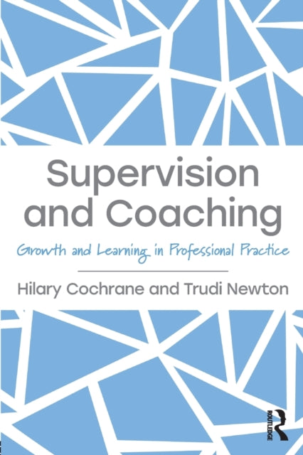 Supervision and Coaching: Growth and Learning in Professional Practice
