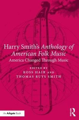 Harry Smith's Anthology of American Folk Music - America Changed Through Music