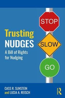 Trusting Nudges - Toward A Bill of Rights for Nudging