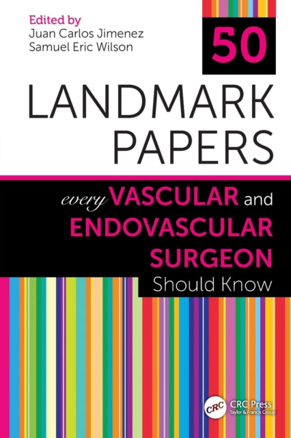 50 LANDMARK PAPERS EVERY VASCULAR AND ENDOVASCULAR
