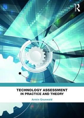 TECHNOLOGY ASSESSMENT IN PRACTICE AND THEORY