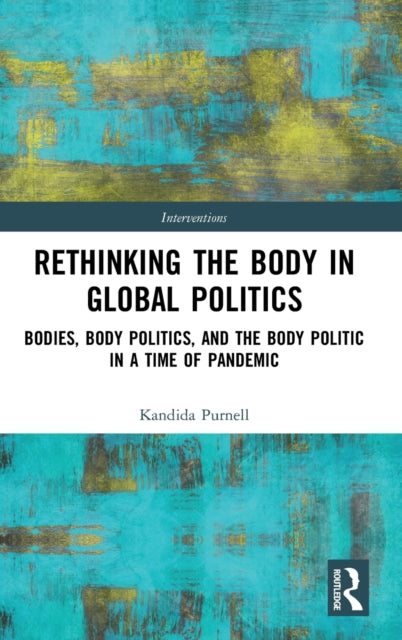 Rethinking the Body in Global Politics