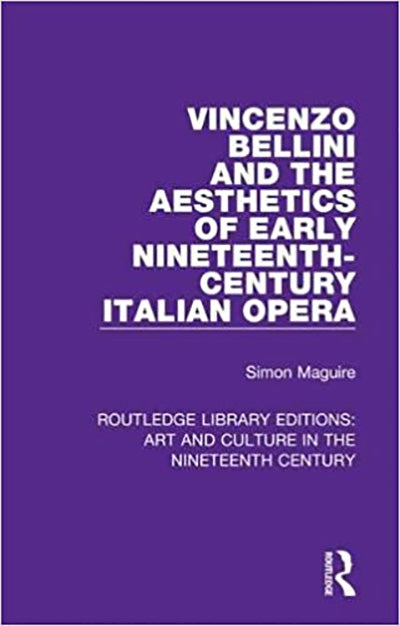 VINCENZO BELLINI AND THE AESTHETICS OF EARLY