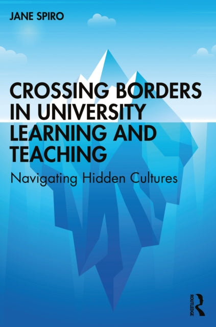 Crossing Borders in University Learning and Teaching - Navigating Hidden Cultures