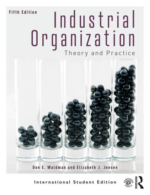 Industrial Organization - Theory and Practice (International Student Edition)