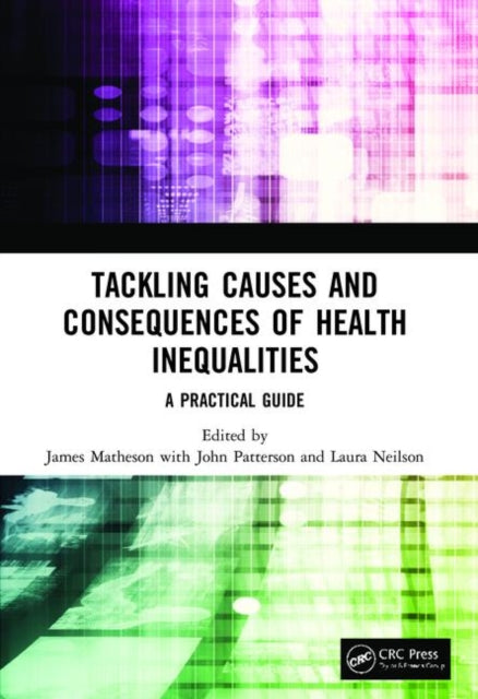 Tackling Causes and Consequences of Health Inequalities