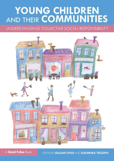 Young Children and Their Communities - Understanding Collective Social Responsibility