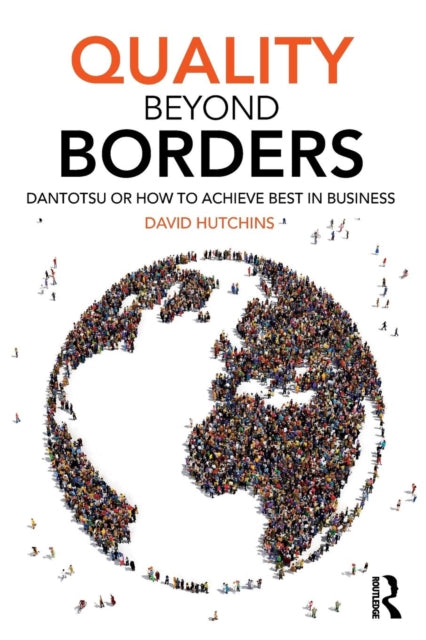 Quality Beyond Borders - Dantotsu or How to Achieve Best in Business