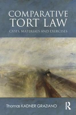 Comparative Tort Law: Cases, Materials and Exercises