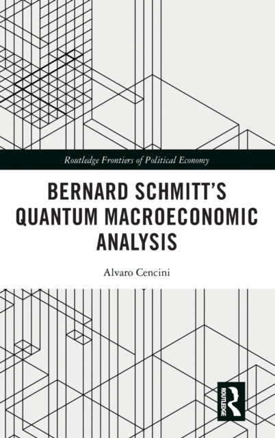 Bernard Schmitt’s Quantum Macroeconomic Analysis