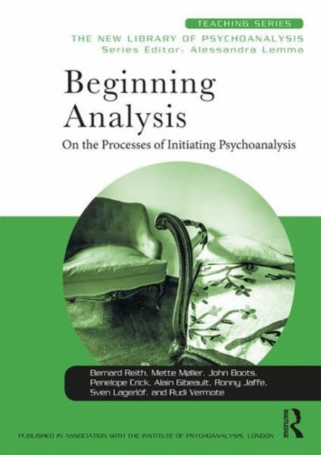 Beginning Analysis - On the Processes of Initiating Psychoanalysis