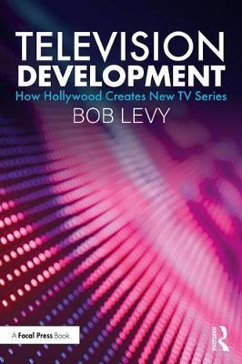Television Development - How Hollywood Creates New TV Series