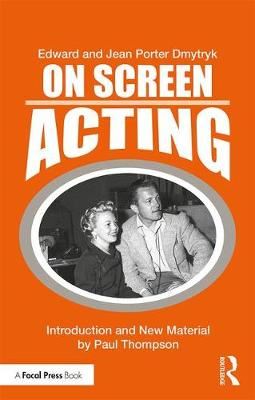 On Screen Acting - An Introduction to the Art of Acting for the Screen