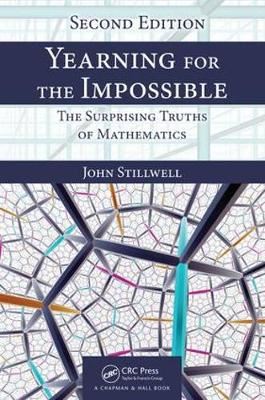 Yearning for the Impossible - The Surprising Truths of Mathematics, Second Edition