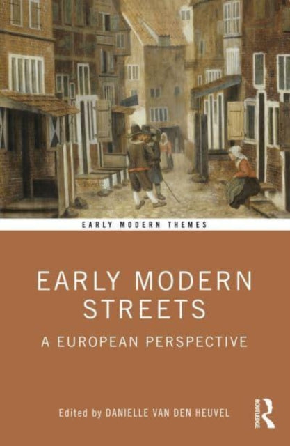 Early Modern Streets - A European Perspective