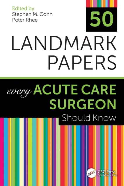 50 LANDMARK PAPERS EVERY ACUTE CARE SURGEON SHOULD