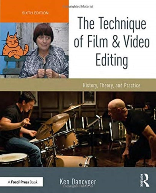 The Technique of Film and Video Editing - History, Theory, and Practice