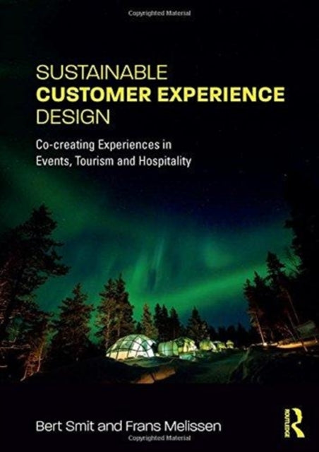 Sustainable Customer Experience Design - Co-creating Experiences in Events, Tourism and Hospitality