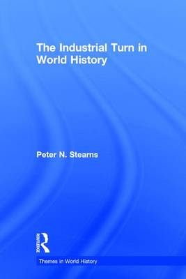 The Industrial Turn in World History