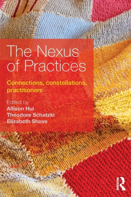 The Nexus of Practice: Connections, Constellations and Practitioners