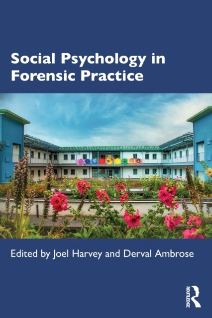 Social Psychology in Forensic Practice