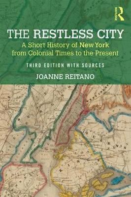 The Restless City - A Short History of New York from Colonial Times to the Present