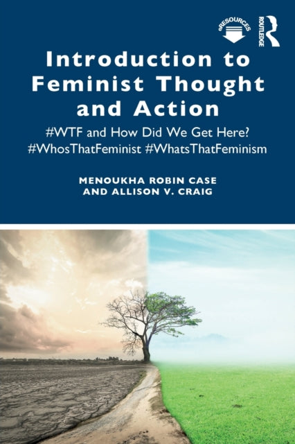 Introduction to Feminist Thought and Action - #WTF and How Did We Get Here? #WhosThatFeminist #WhatsThatFeminism