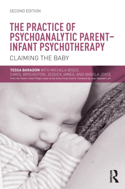 Practice of Psychoanalytic Parent-Infant Psychotherapy