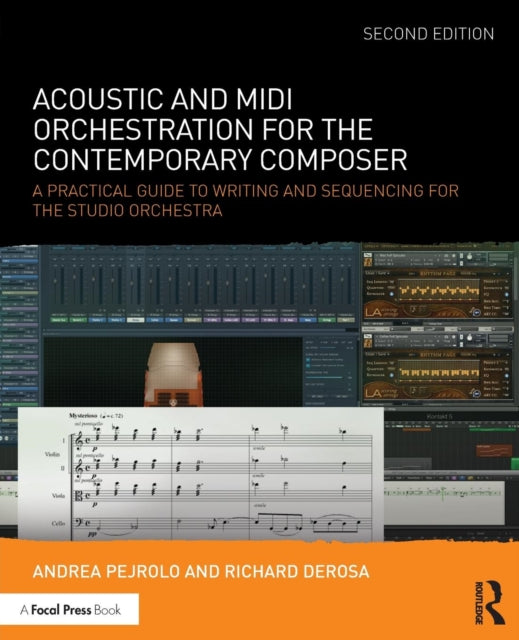 Acoustic and MIDI Orchestration for the Contemporary Composer